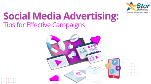 Social Media Advertising: Tips for Effective Campaigns